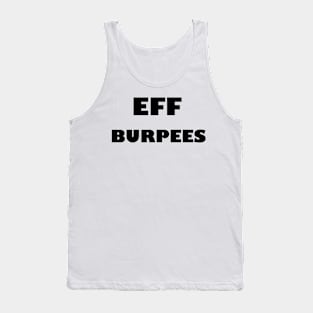 EFF BURPEES - Black Letters Tank Top